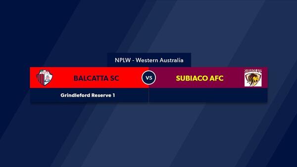 Football West NPLW WA Round 14, Balcatta FC vs Subiaco AFC #FootballWest​