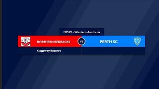 Football West NPLW WA Round 13, Northern Redbacks Womens Soccer Club vs Perth SC #FootballWest​